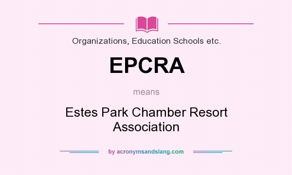 What does EPCRA mean? It stands for Estes Park Chamber Resort Association