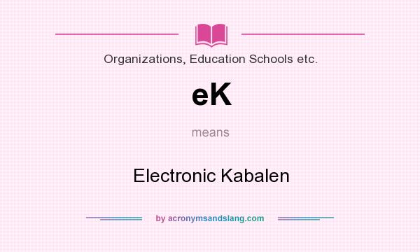 What does eK mean? It stands for Electronic Kabalen