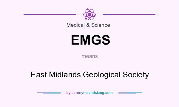 What does EMGS mean? It stands for East Midlands Geological Society