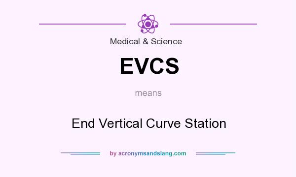 What does EVCS mean? It stands for End Vertical Curve Station