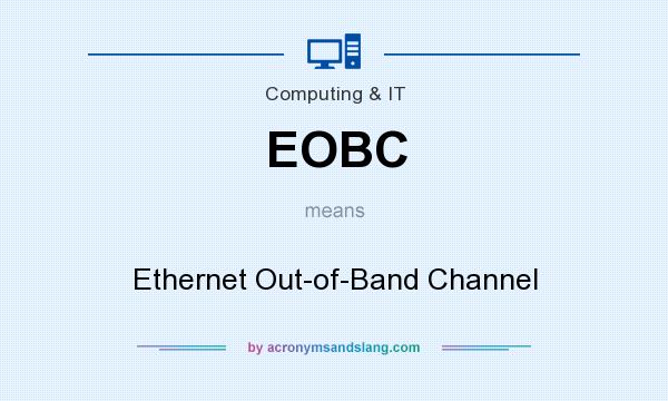 What does EOBC mean? It stands for Ethernet Out-of-Band Channel