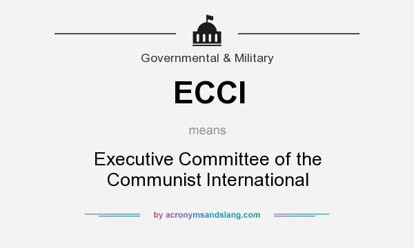 What does ECCI mean? It stands for Executive Committee of the Communist International