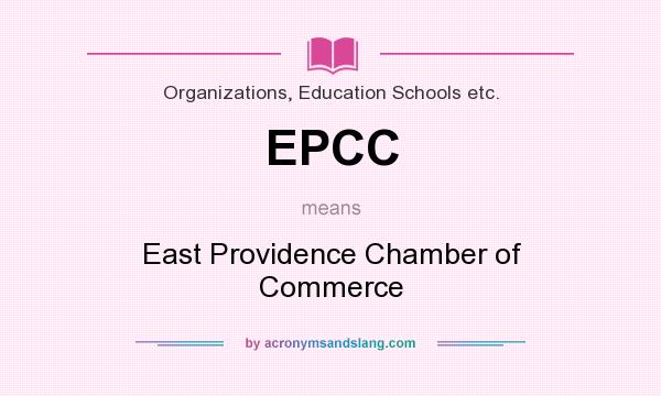 What does EPCC mean? It stands for East Providence Chamber of Commerce