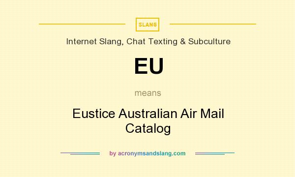 What does EU mean? It stands for Eustice Australian Air Mail Catalog