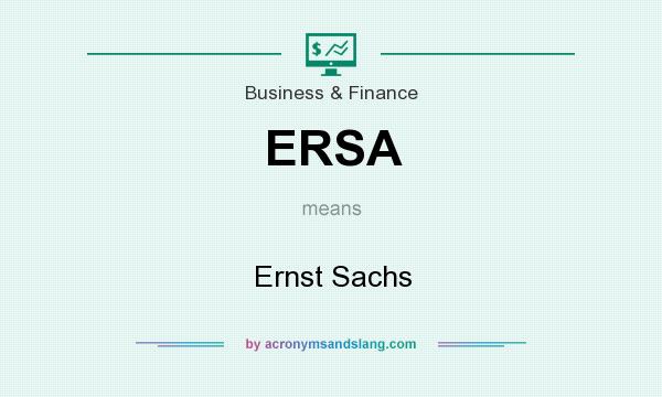 What does ERSA mean? It stands for Ernst Sachs