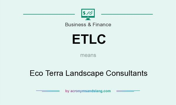 What does ETLC mean? It stands for Eco Terra Landscape Consultants
