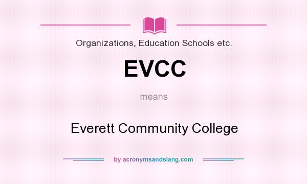 What does EVCC mean? It stands for Everett Community College