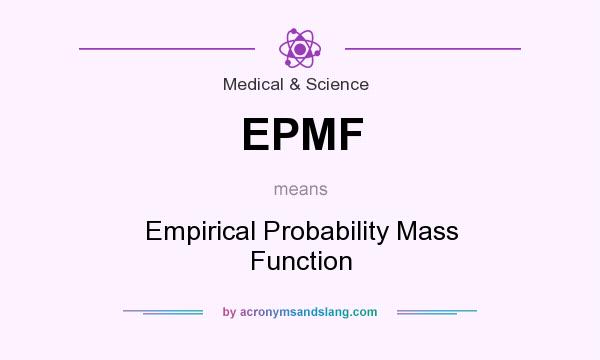What does EPMF mean? It stands for Empirical Probability Mass Function