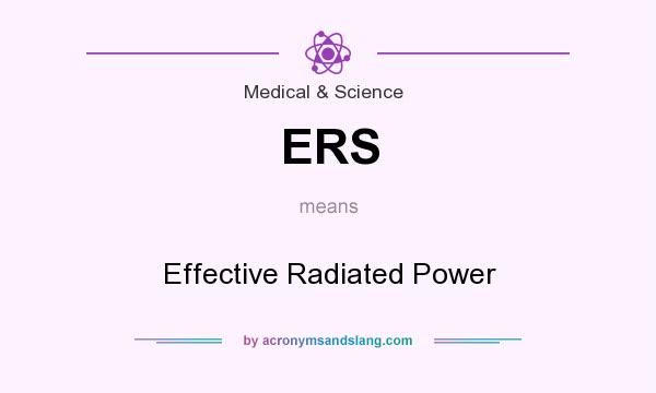 What does ERS mean? It stands for Effective Radiated Power