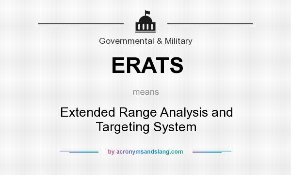 What does ERATS mean? It stands for Extended Range Analysis and Targeting System