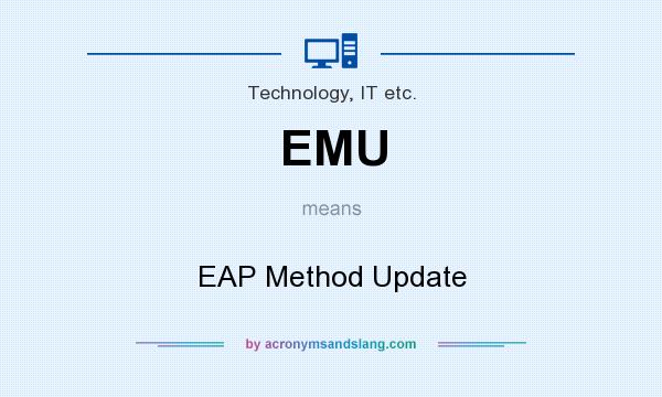 What does EMU mean? It stands for EAP Method Update