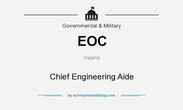 What does EOC mean? It stands for Chief Engineering Aide