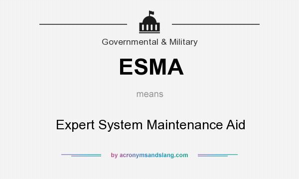 What does ESMA mean? It stands for Expert System Maintenance Aid