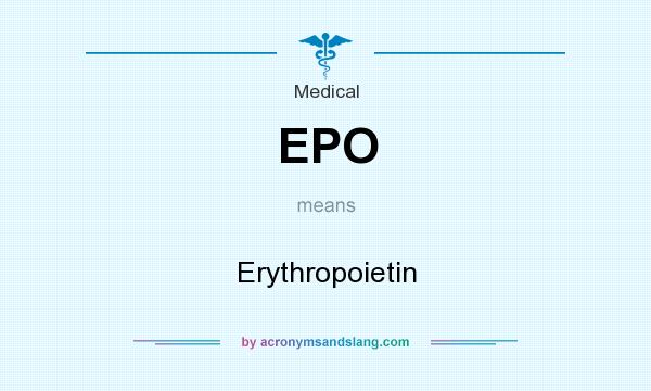 What does EPO mean? It stands for Erythropoietin