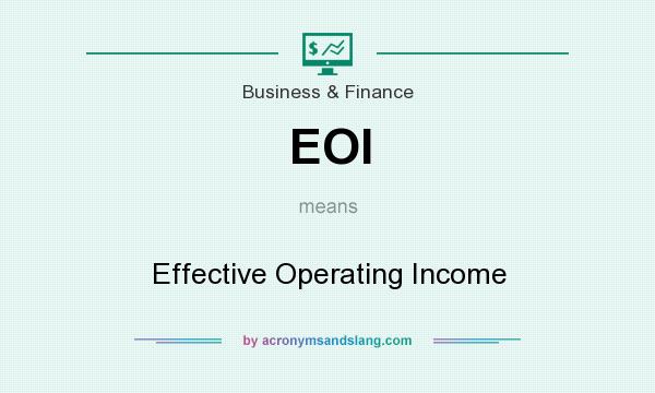 What does EOI mean? It stands for Effective Operating Income
