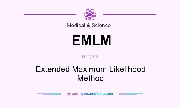 What does EMLM mean? It stands for Extended Maximum Likelihood Method