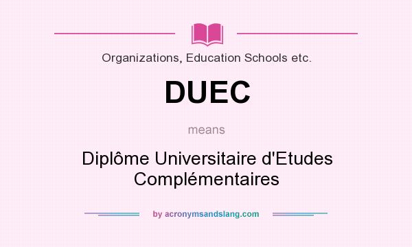 What does DUEC mean? It stands for Diplôme Universitaire d`Etudes Complémentaires