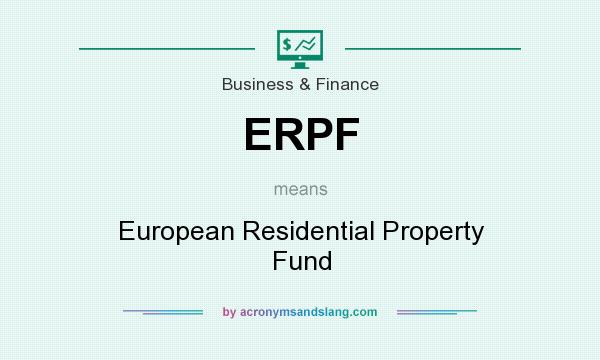 What does ERPF mean? It stands for European Residential Property Fund