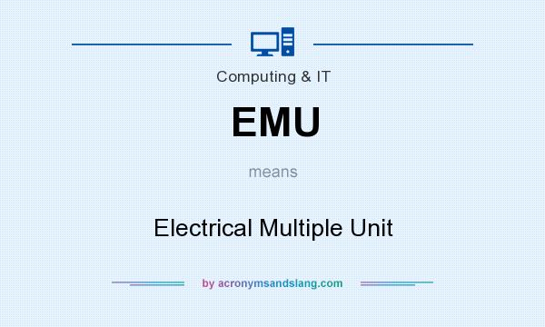 What does EMU mean? It stands for Electrical Multiple Unit