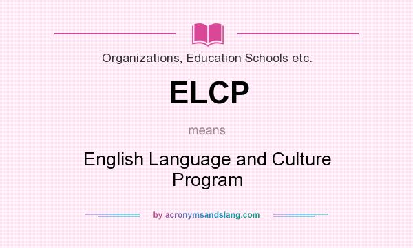 What does ELCP mean? It stands for English Language and Culture Program
