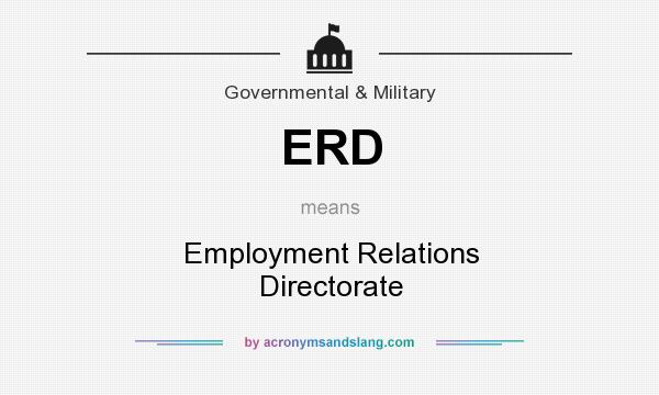 What does ERD mean? It stands for Employment Relations Directorate