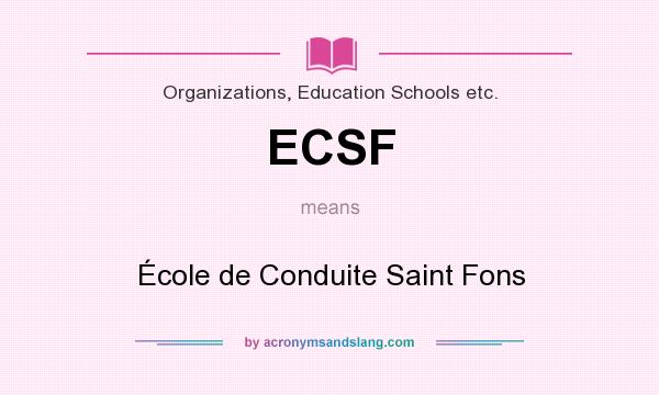 What does ECSF mean? It stands for École de Conduite Saint Fons