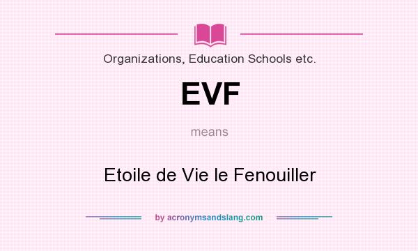 What does EVF mean? It stands for Etoile de Vie le Fenouiller