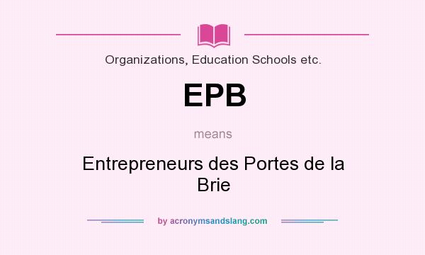 What does EPB mean? It stands for Entrepreneurs des Portes de la Brie