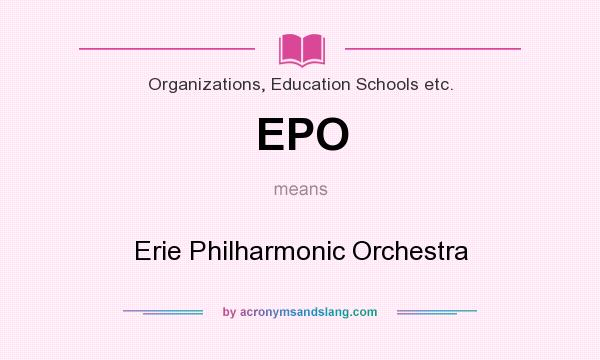 What does EPO mean? It stands for Erie Philharmonic Orchestra