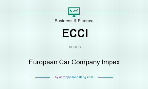 What does ECCI mean? It stands for European Car Company Impex
