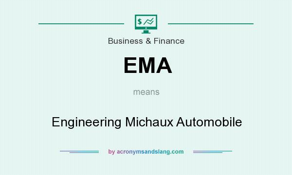 What does EMA mean? It stands for Engineering Michaux Automobile