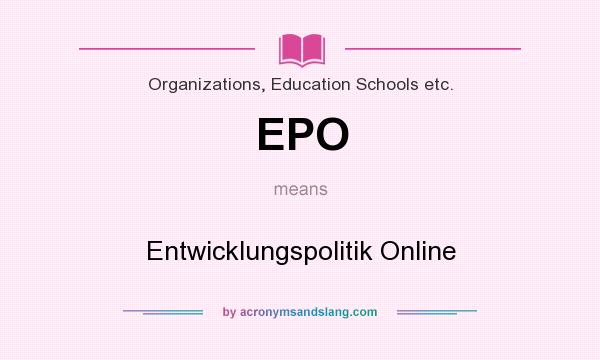 What does EPO mean? It stands for Entwicklungspolitik Online