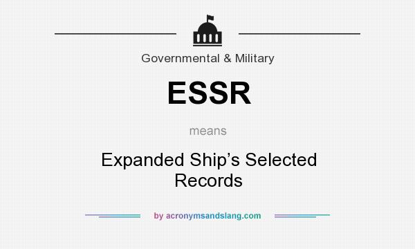 What does ESSR mean? It stands for Expanded Ship’s Selected Records