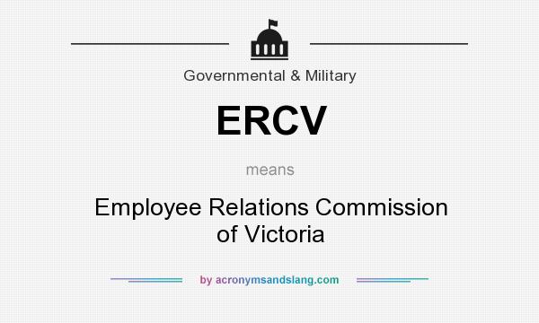 What does ERCV mean? It stands for Employee Relations Commission of Victoria