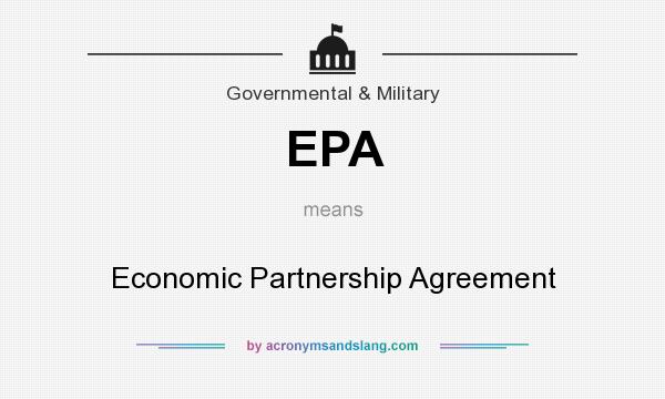 What does EPA mean? It stands for Economic Partnership Agreement