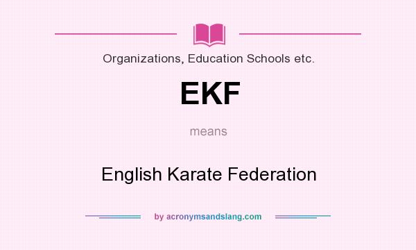 What does EKF mean? It stands for English Karate Federation