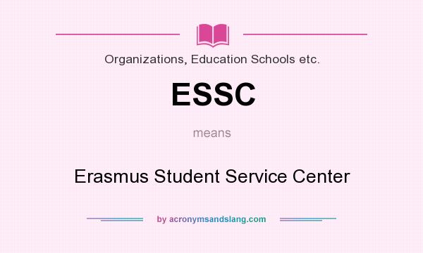 What does ESSC mean? It stands for Erasmus Student Service Center