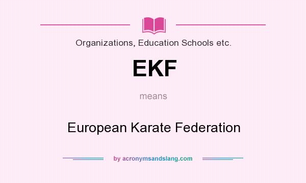 What does EKF mean? It stands for European Karate Federation