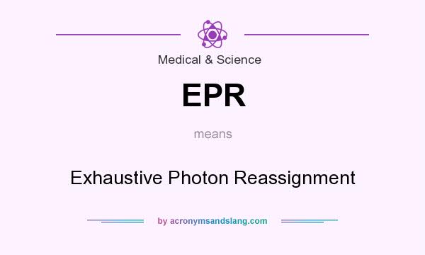 What does EPR mean? It stands for Exhaustive Photon Reassignment