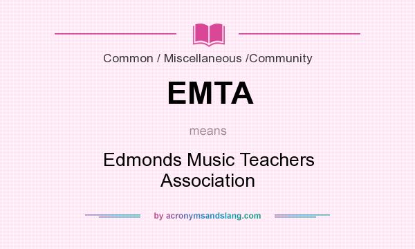 What does EMTA mean? It stands for Edmonds Music Teachers Association