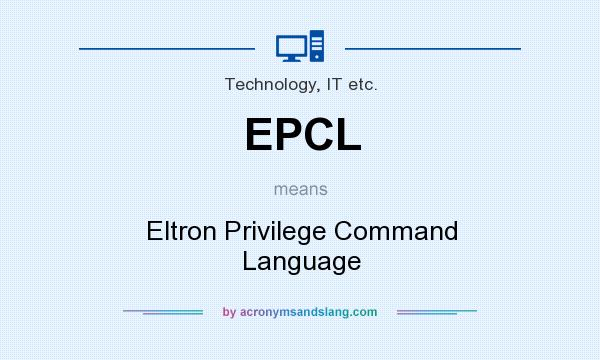 What does EPCL mean? It stands for Eltron Privilege Command Language