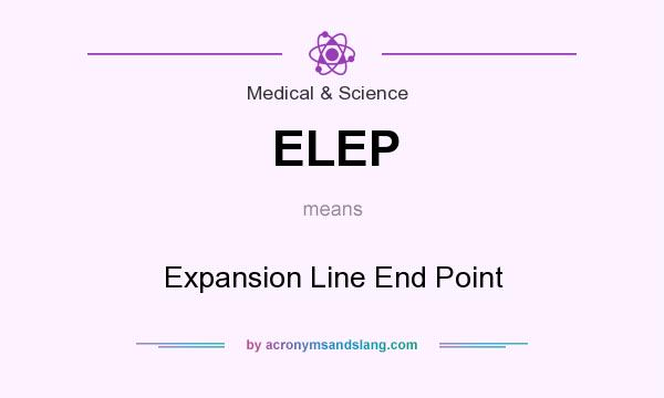 What does ELEP mean? It stands for Expansion Line End Point