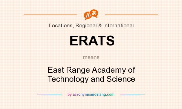 What does ERATS mean? It stands for East Range Academy of Technology and Science