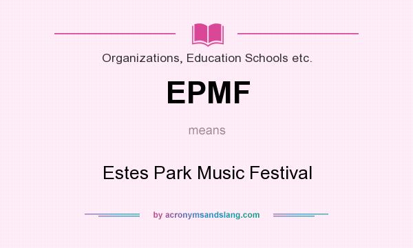 What does EPMF mean? It stands for Estes Park Music Festival