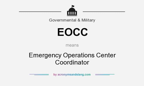 What does EOCC mean? It stands for Emergency Operations Center Coordinator