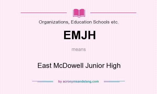 What does EMJH mean? It stands for East McDowell Junior High