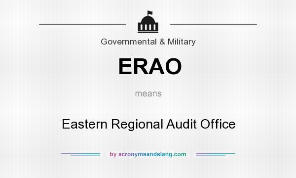 What does ERAO mean? It stands for Eastern Regional Audit Office