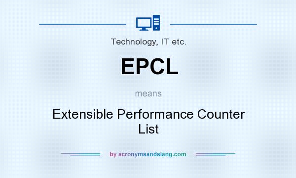What does EPCL mean? It stands for Extensible Performance Counter List