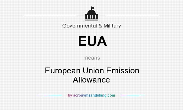 What does EUA mean? It stands for European Union Emission Allowance