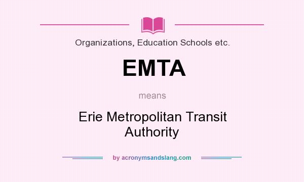 What does EMTA mean? It stands for Erie Metropolitan Transit Authority